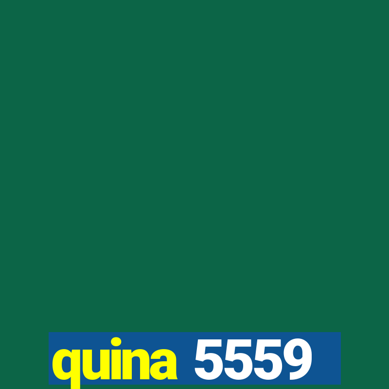 quina 5559